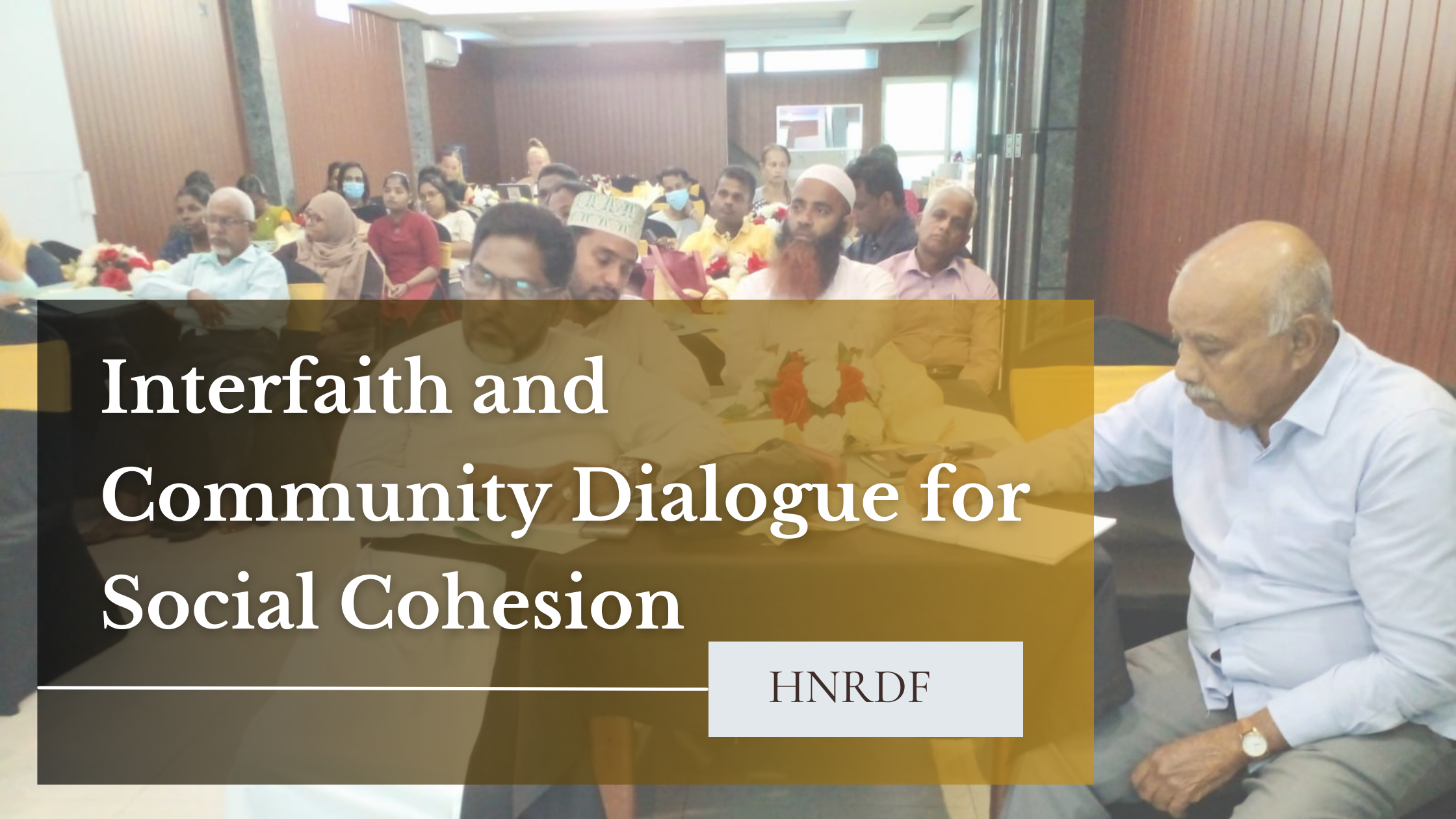 Interfaith and Community Dialogue for Social Cohesion